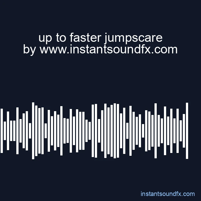 up to faster jumpscare image