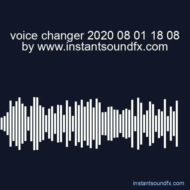 voice changer 2020 08 01 18 08 image