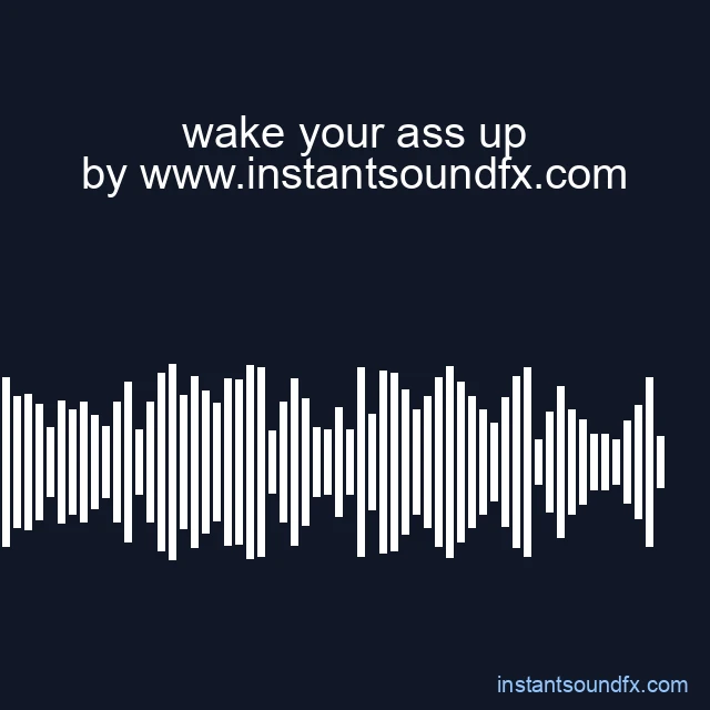 wake your ass up image