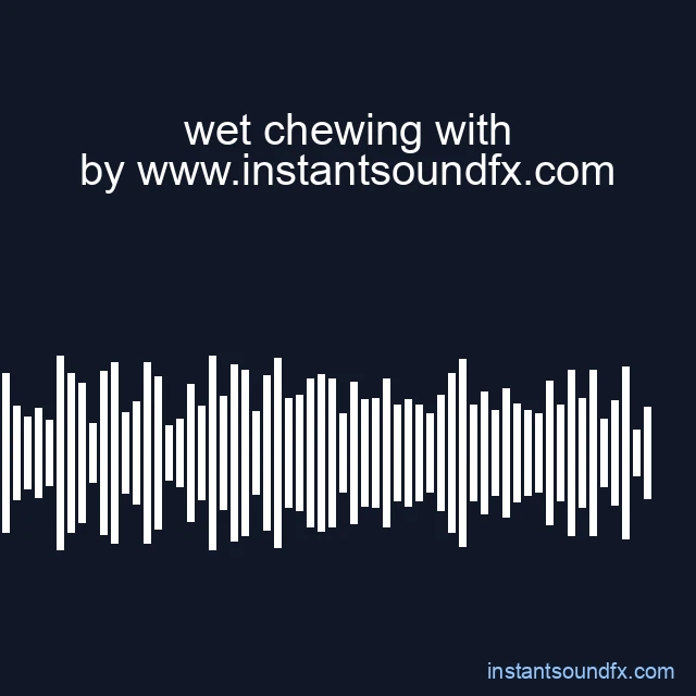 wet chewing with image