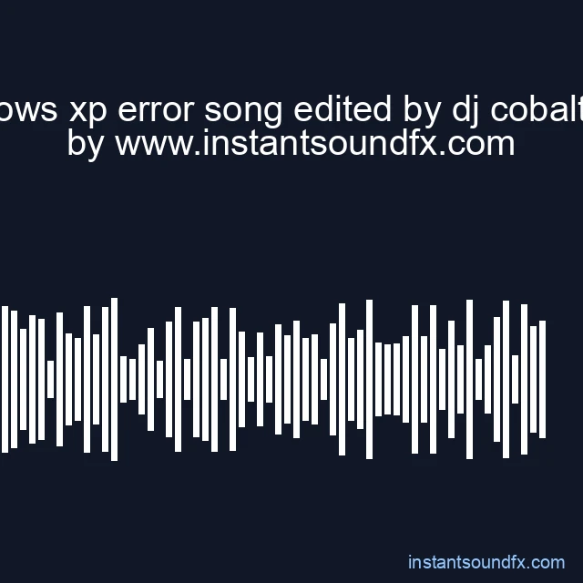 windows xp error song edited by dj cobaltsteel image