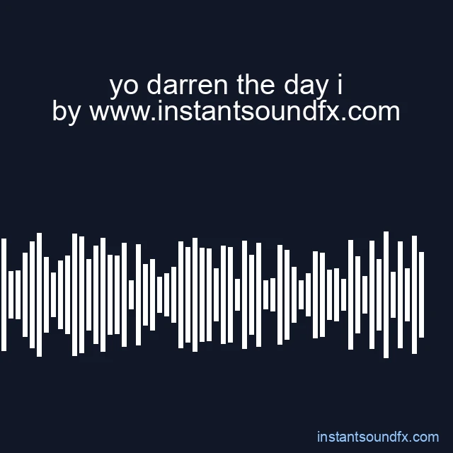 yo darren the day i image