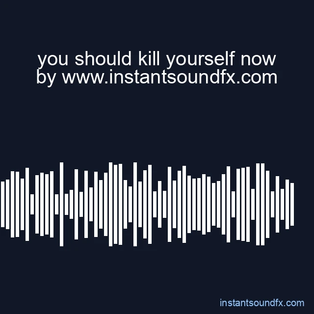 you should kill yourself now image